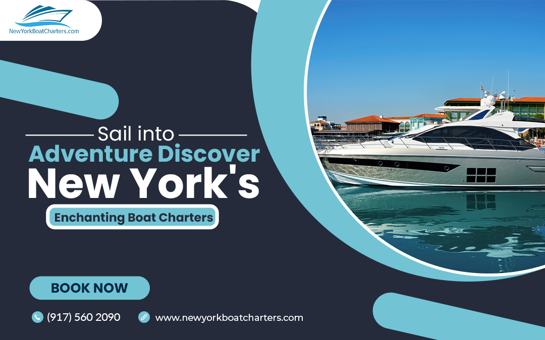 Read more about the article Sail into Adventure: Discover New York’s Enchanting Boat Charters
