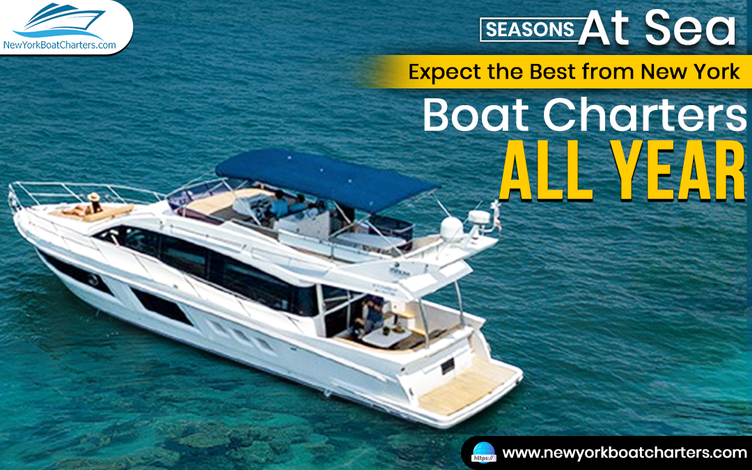 Read more about the article Seasons at Sea: Expect the Best from New York Boat Charters All Year