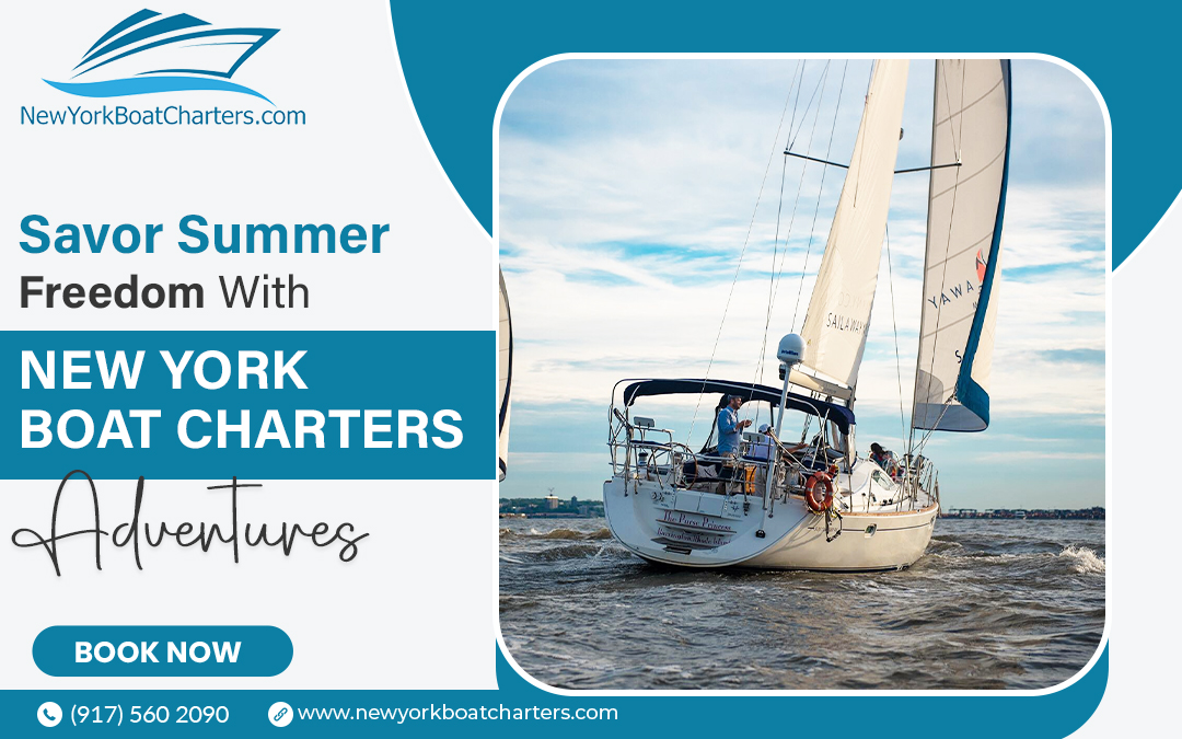 Read more about the article Savor Summer Freedom With New York Boat Charters Adventures